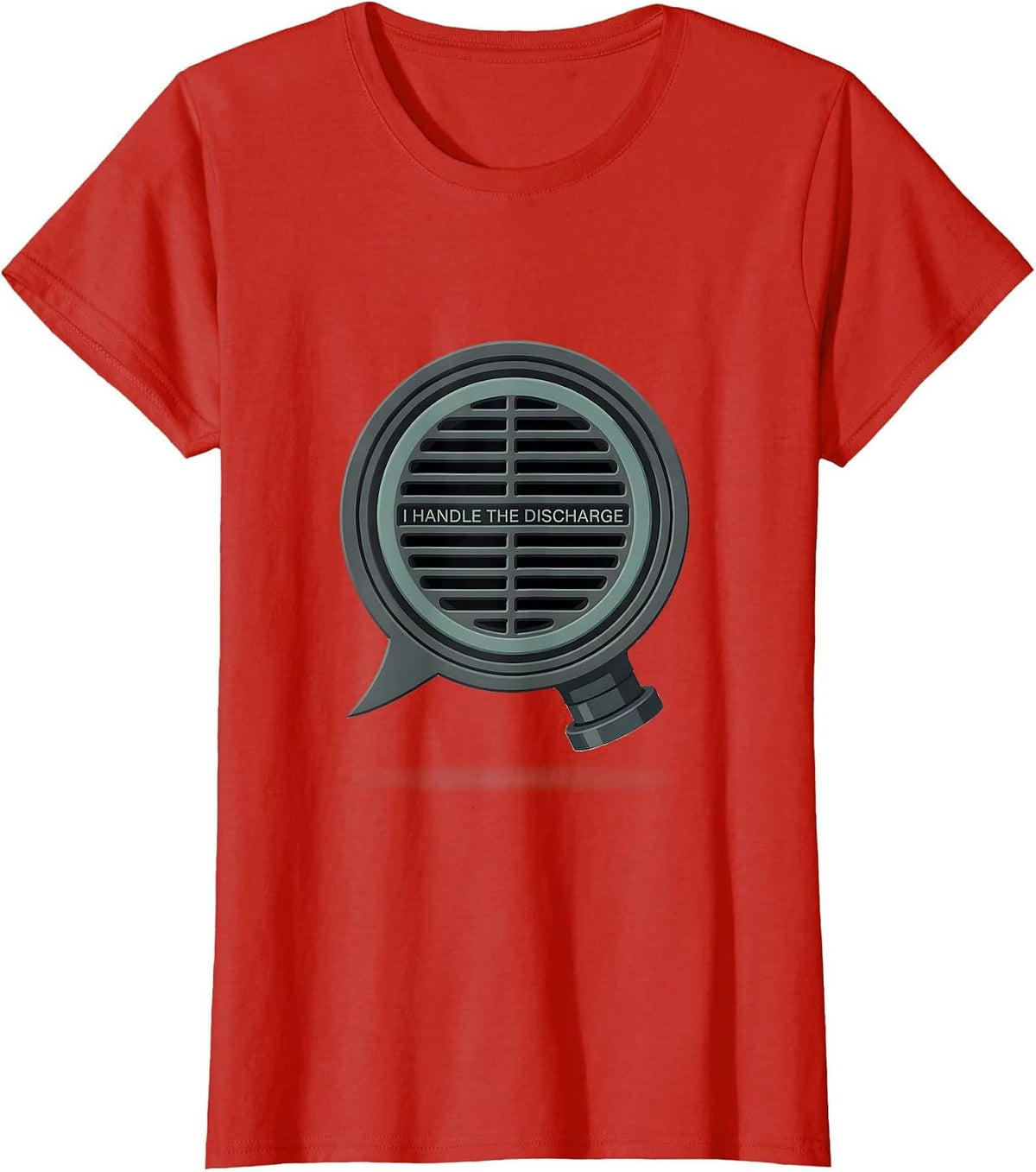 I Handle The Discharge Funny Plumber Occupation Humor Gift T-Shirt - Red