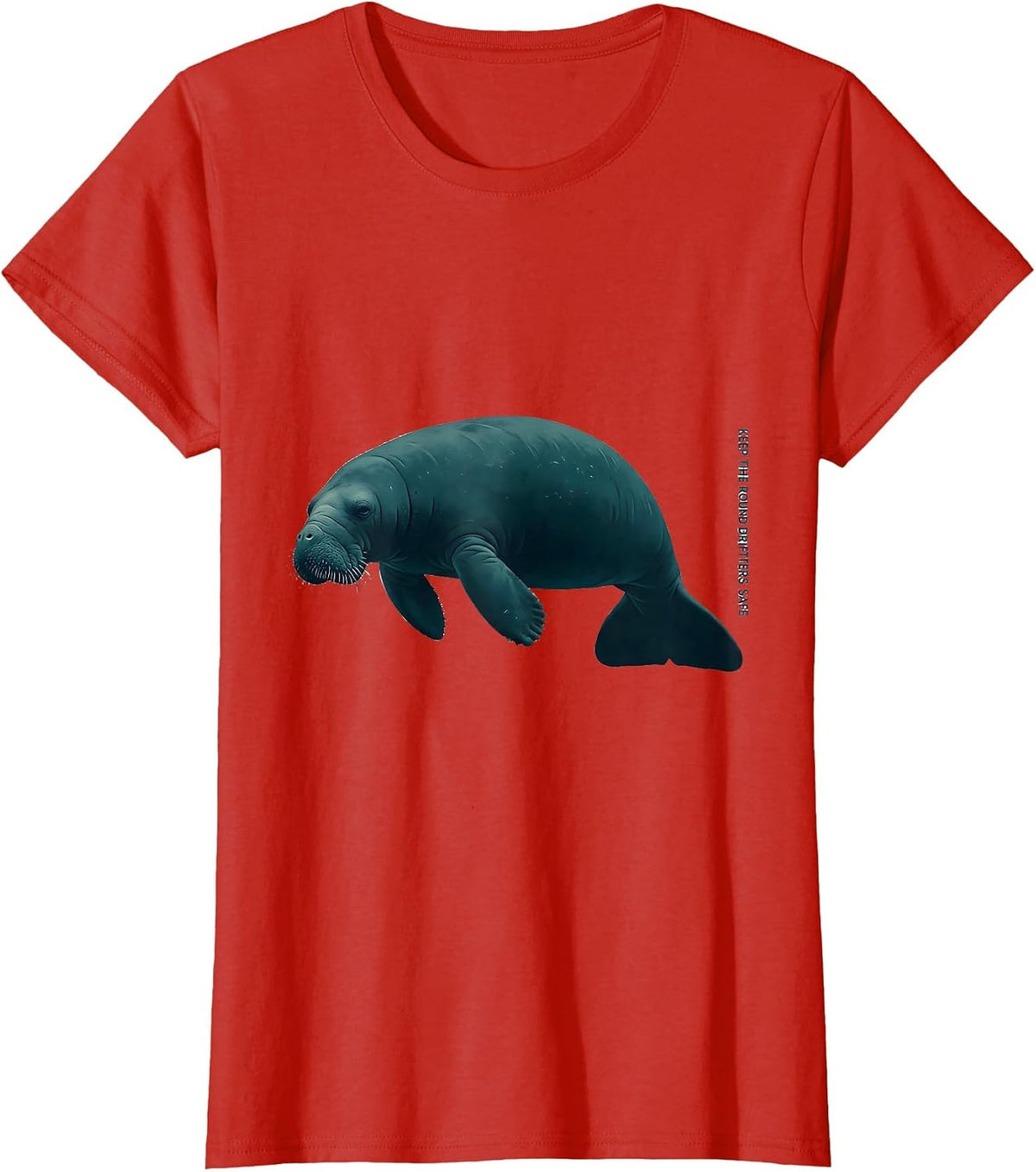 Keep The Round Drifters Safe Funny Manatee Ocean Animal T-Shirt - Red