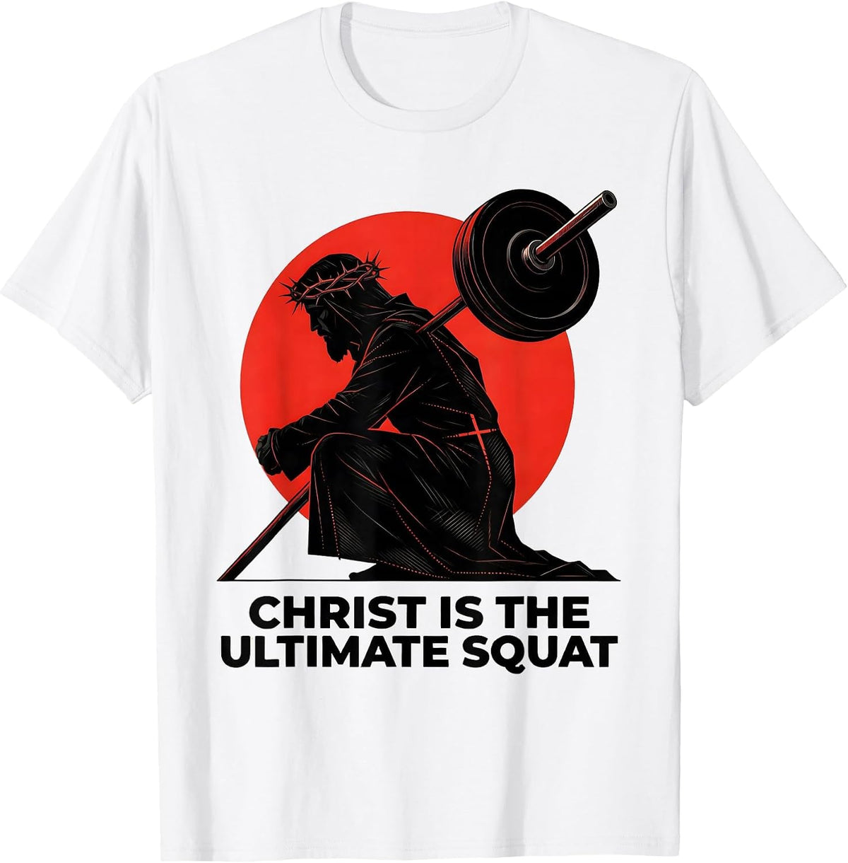 Men's Christ Is The Ultimate Squat Funny Christian Gym Jesus T-Shirt - White