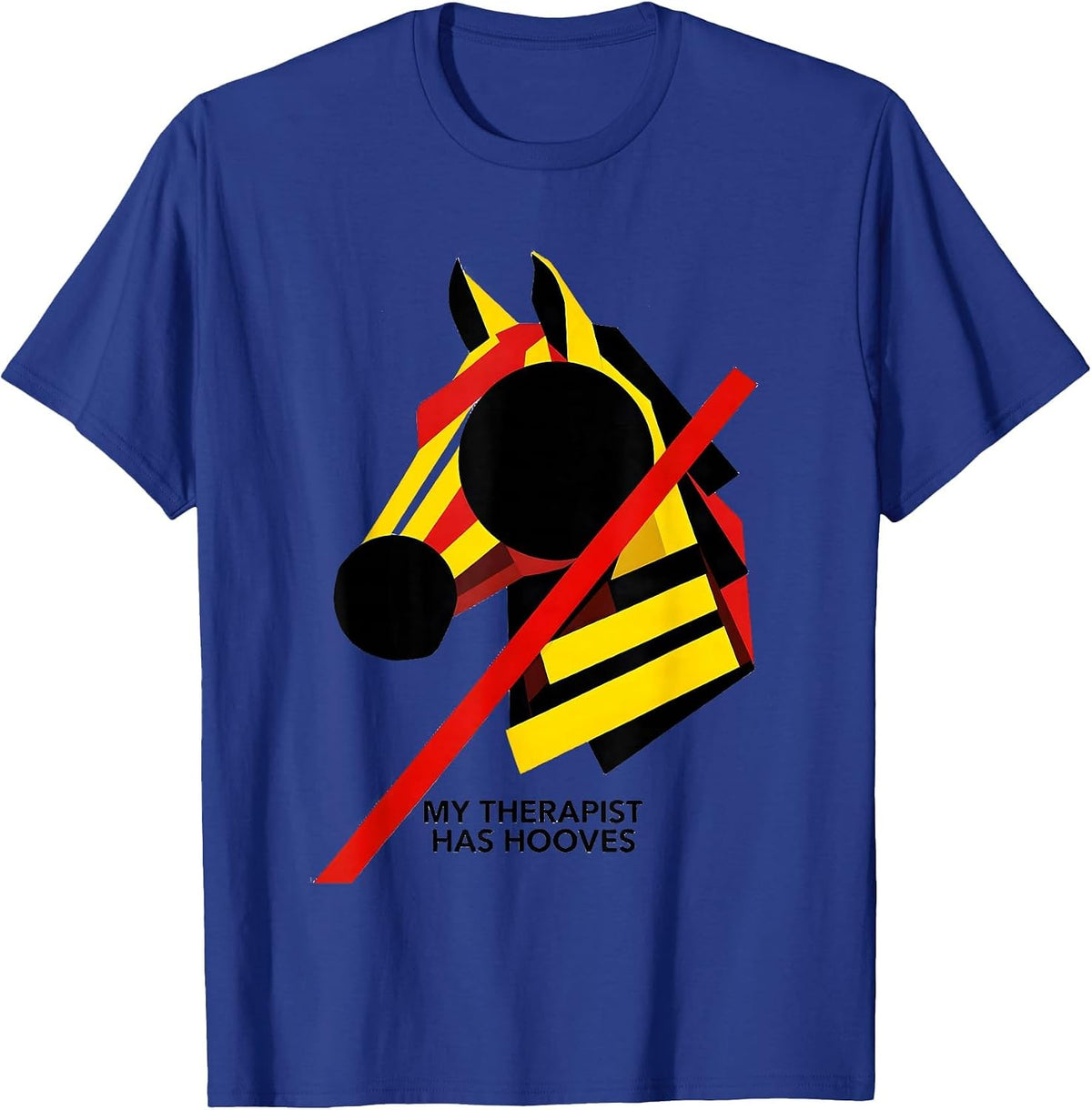 My Therapist Has Hooves Horse Lover Design T-Shirt - Royal Blue