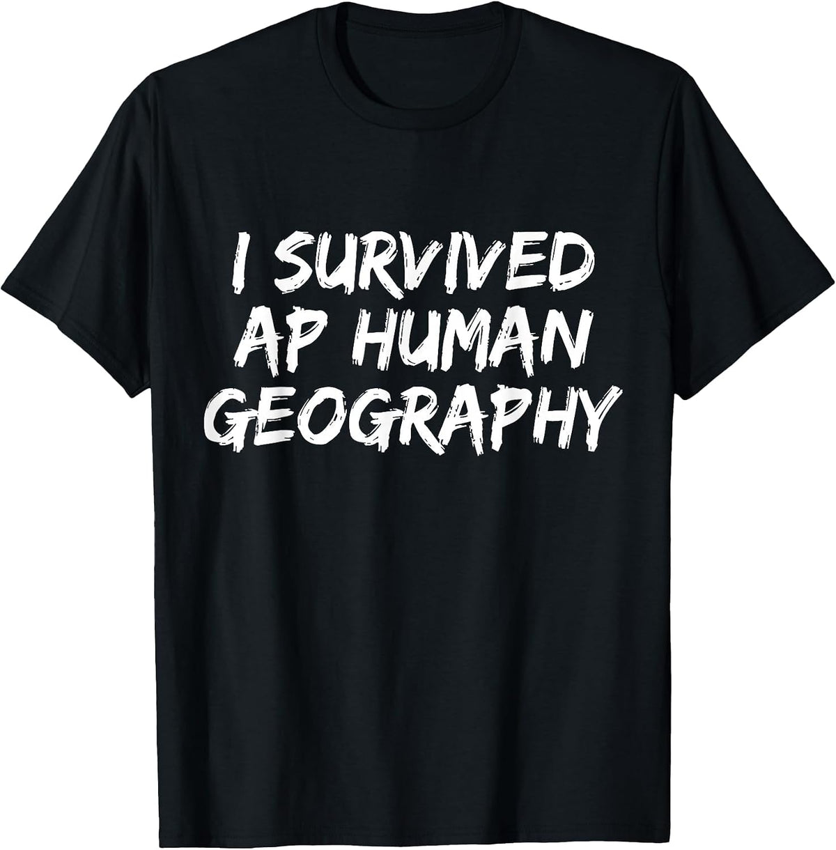 I Survived AP Human Geography Funny AP Examination Quote T-Shirt - Black