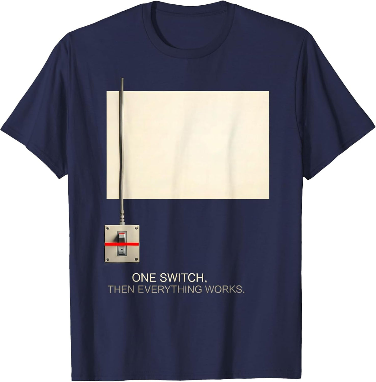 Men's One Switch Then Everything Works Patriotic Oilfield Worker T-Shirt - Navy Blue