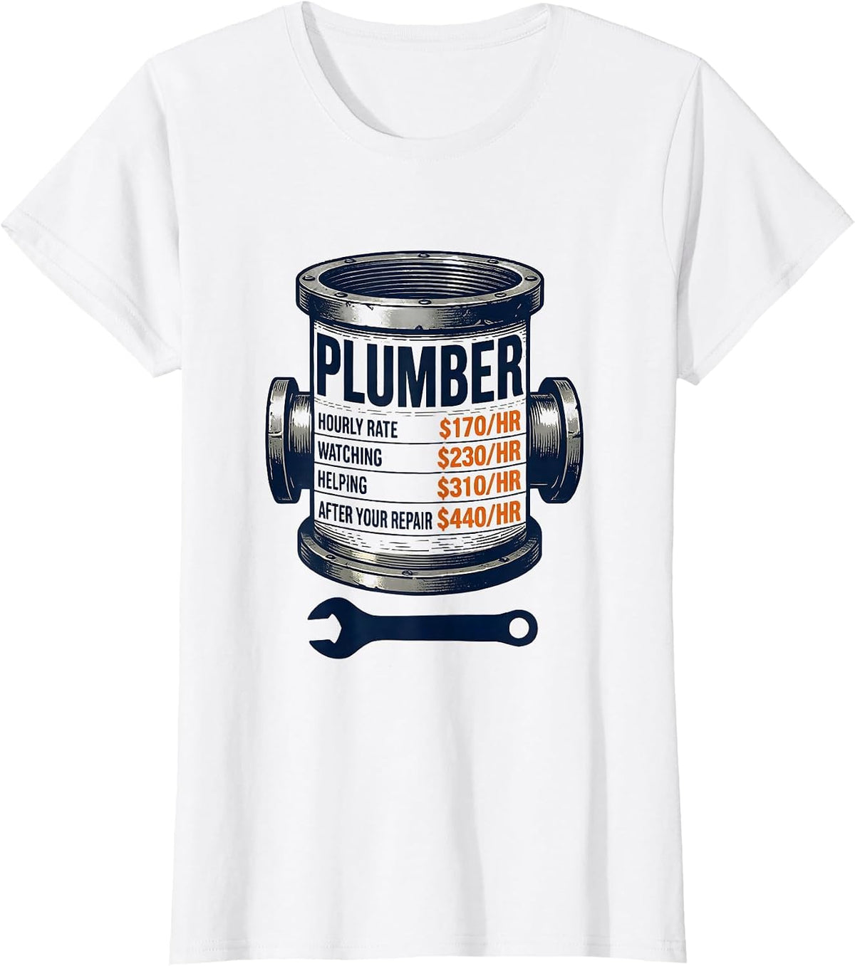 Funny Plumber Hourly Rate Occupational Humor T-Shirt - White
