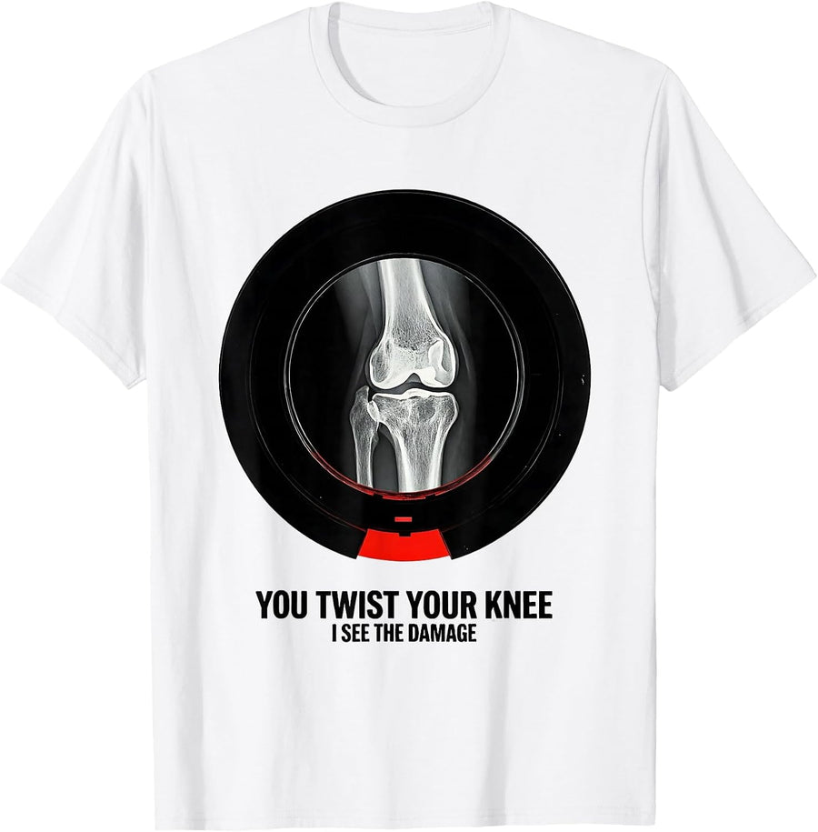 Men's You Twist Your Knee, I See The Damage Radiology Rad Tech T-Shirt - White