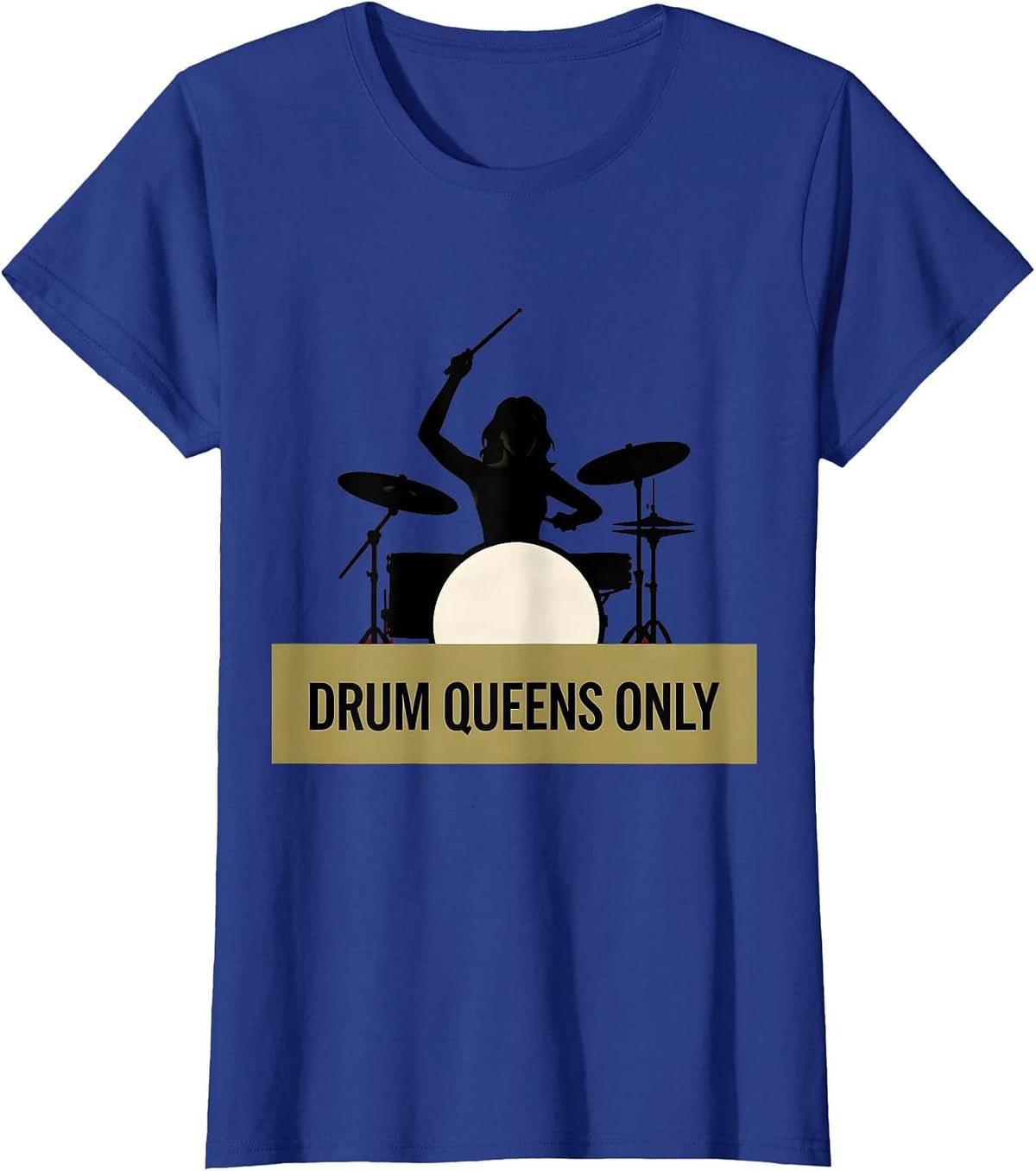 Women's Drum Queens Only Band Women Drummer Design T-Shirt - Royal Blue