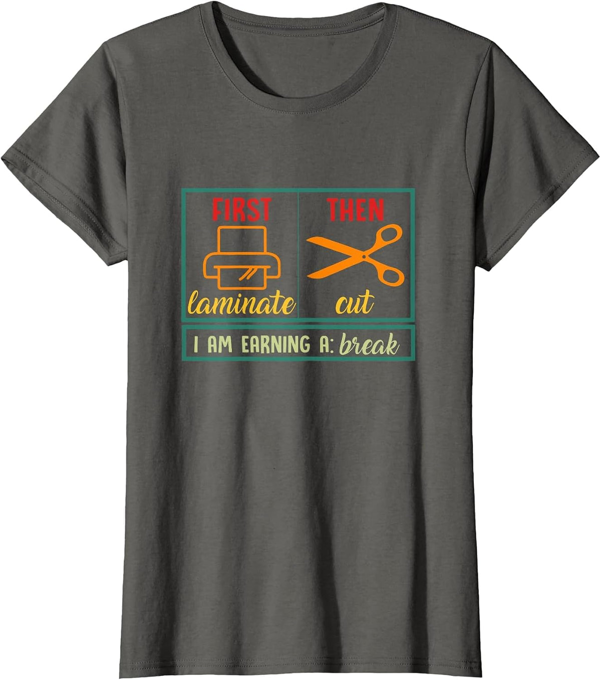 First Laminate Then Cut Funny ABA SPED Teacher Behavior Tech T-Shirt - Asphalt Grey
