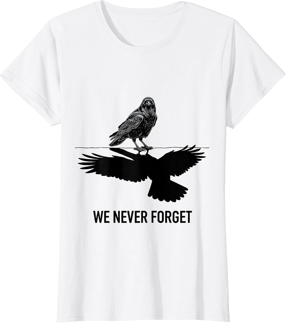 Women's We Never Forget Dark Humor Crow Raven Bird Lover Pun T-Shirt - White