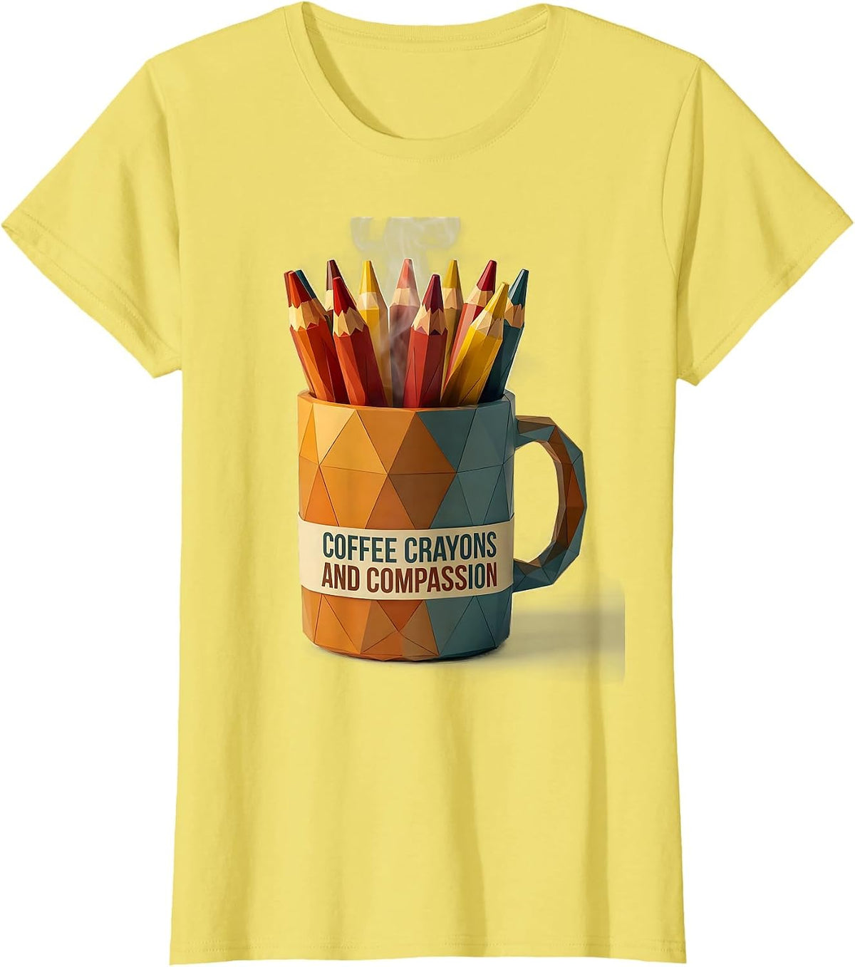 Coffee Crayons and Compassion First Grade Teacher T-Shirt - Lemon Yellow