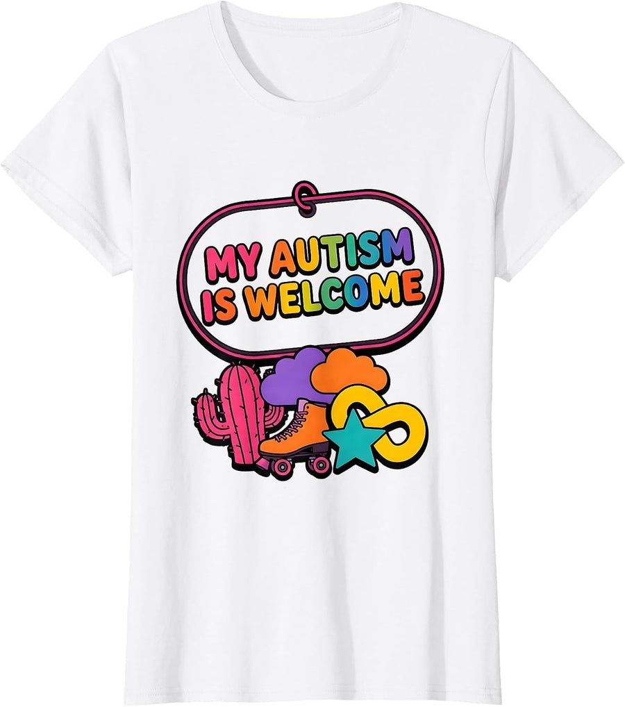 Women's My Autism Is Welcome Colorful Neurodivergent Acceptance T-Shirt - White