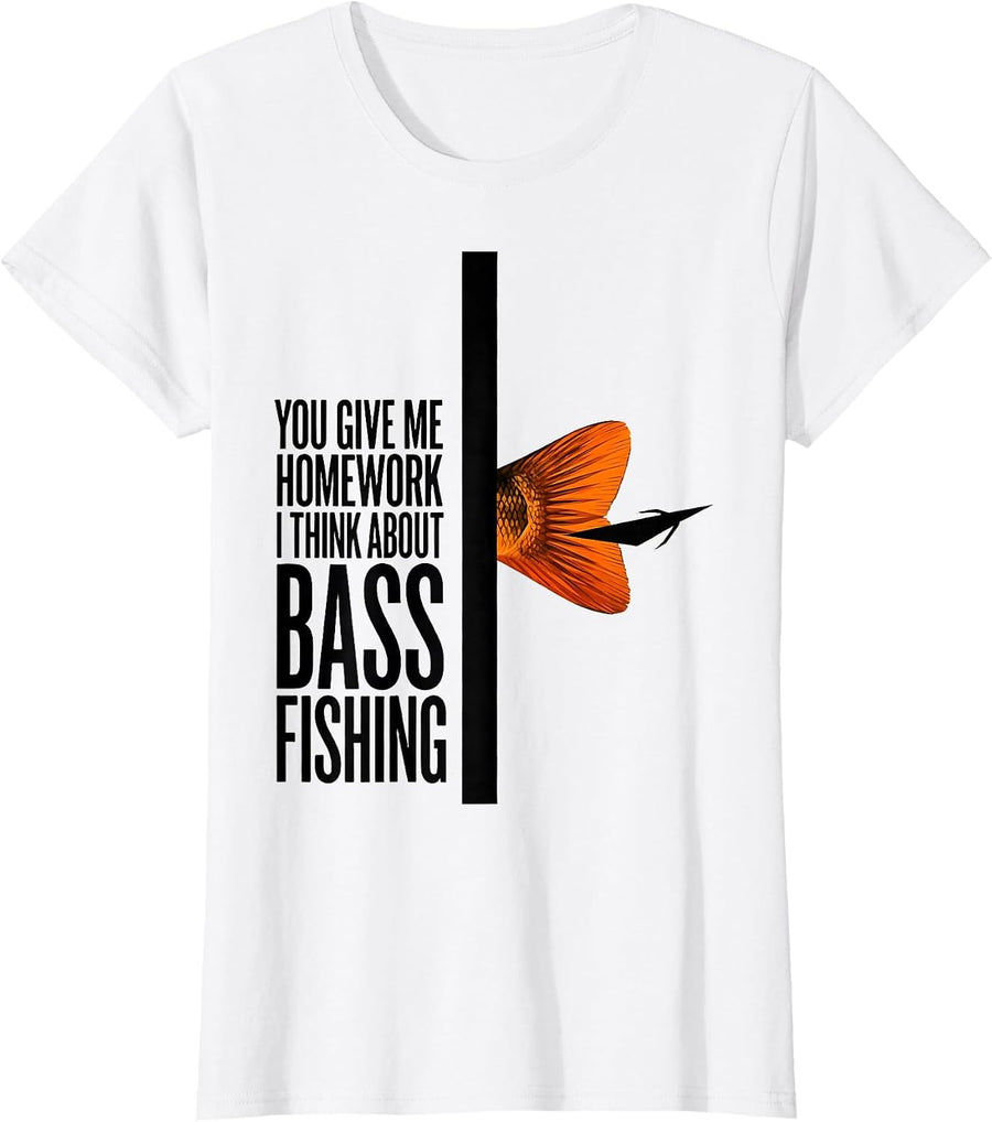 Women's You Give Me Homework I Think About Bass Fishing Funny T-Shirt - White