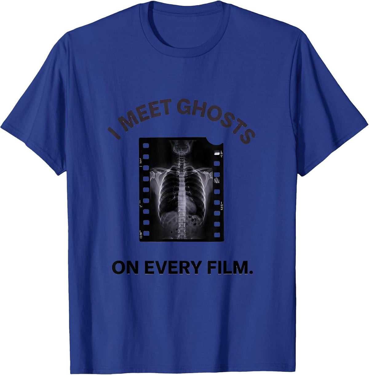 Men's I Meet Ghosts On Every Film Funny Radiology Tech Halloween T-Shirt - Royal Blue