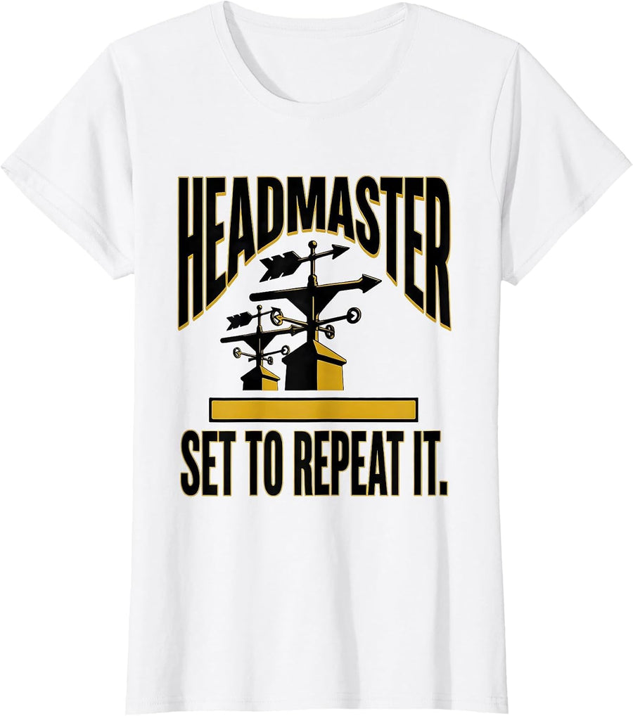 Women's Headmaster: Set To Repeat It Funny History Teacher Gift T-Shirt - White