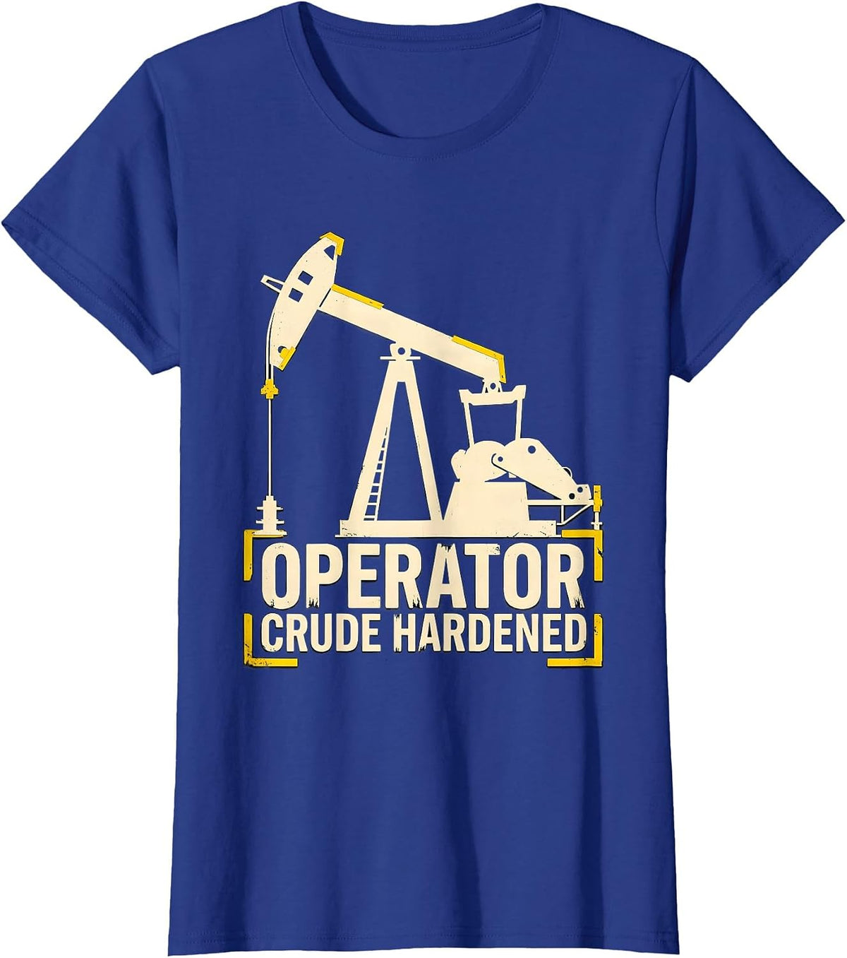 Women's Operator, Crude Hardened Stencil Oilfield Worker Gift T-Shirt - Royal Blue