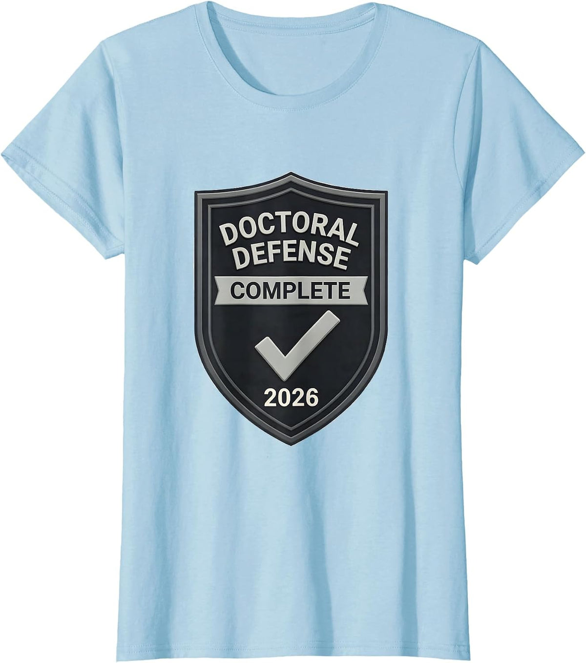 Doctoral Defense Complete 2026 PhD Graduate Doctorate T-Shirt - Baby Blue