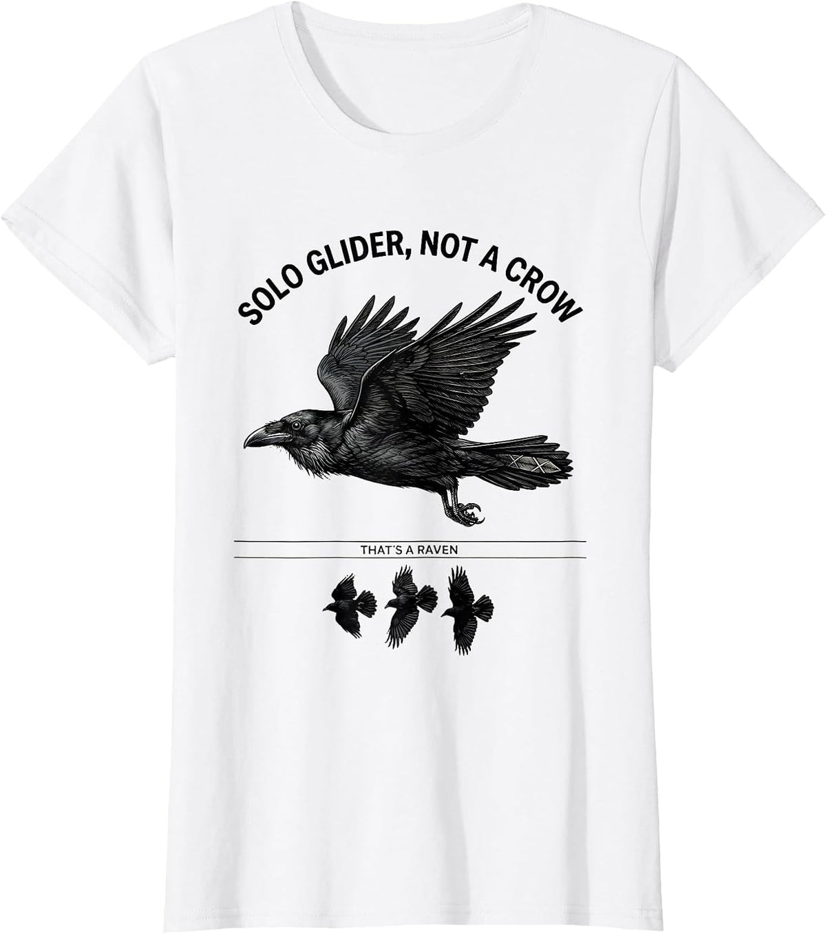 Women's Solo Glider, Not A Crow: That's A Raven Bird Lover T-Shirt - White