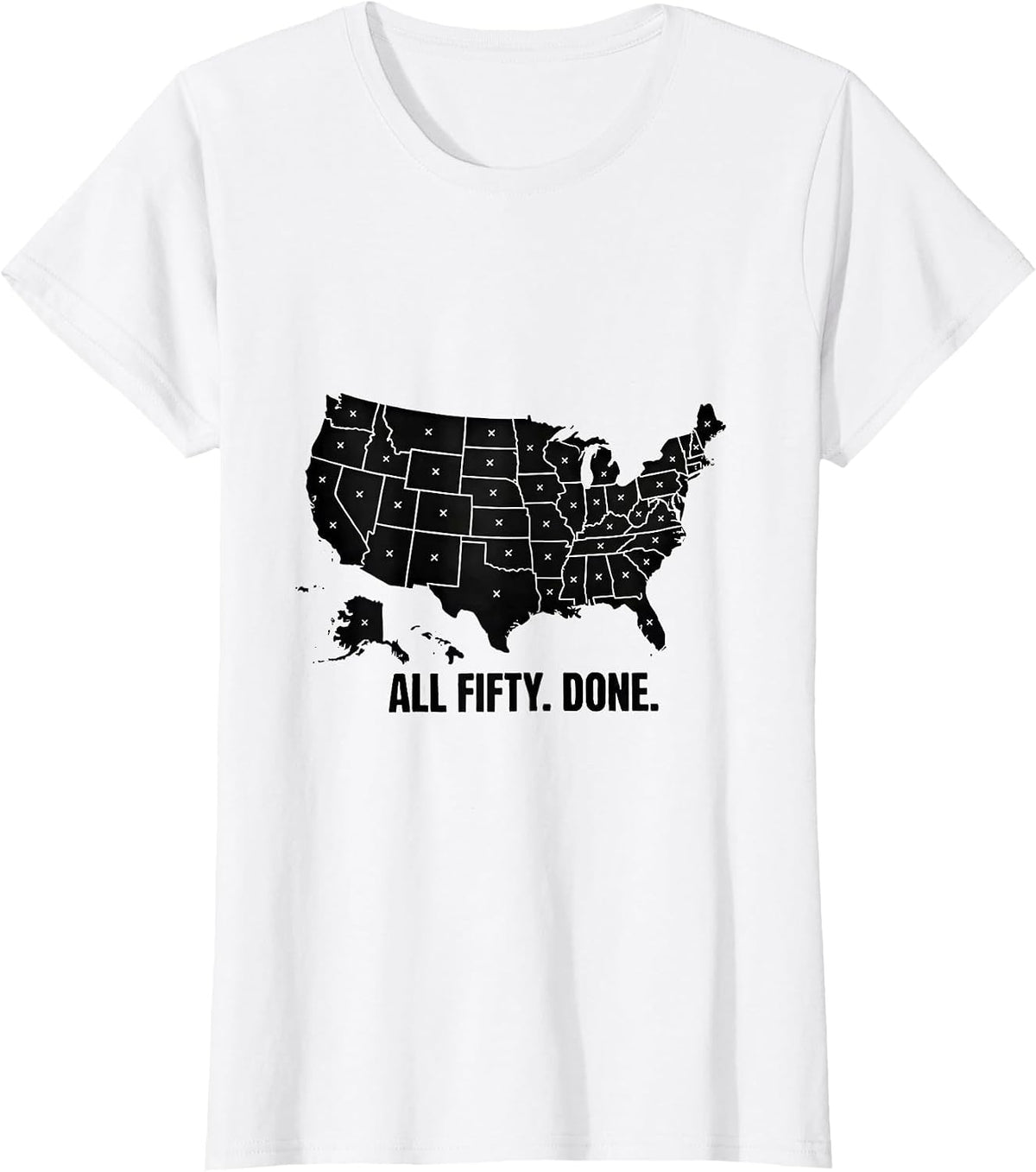 All Fifty Done Patriotic US States Geography Enthusiast T-Shirt - White