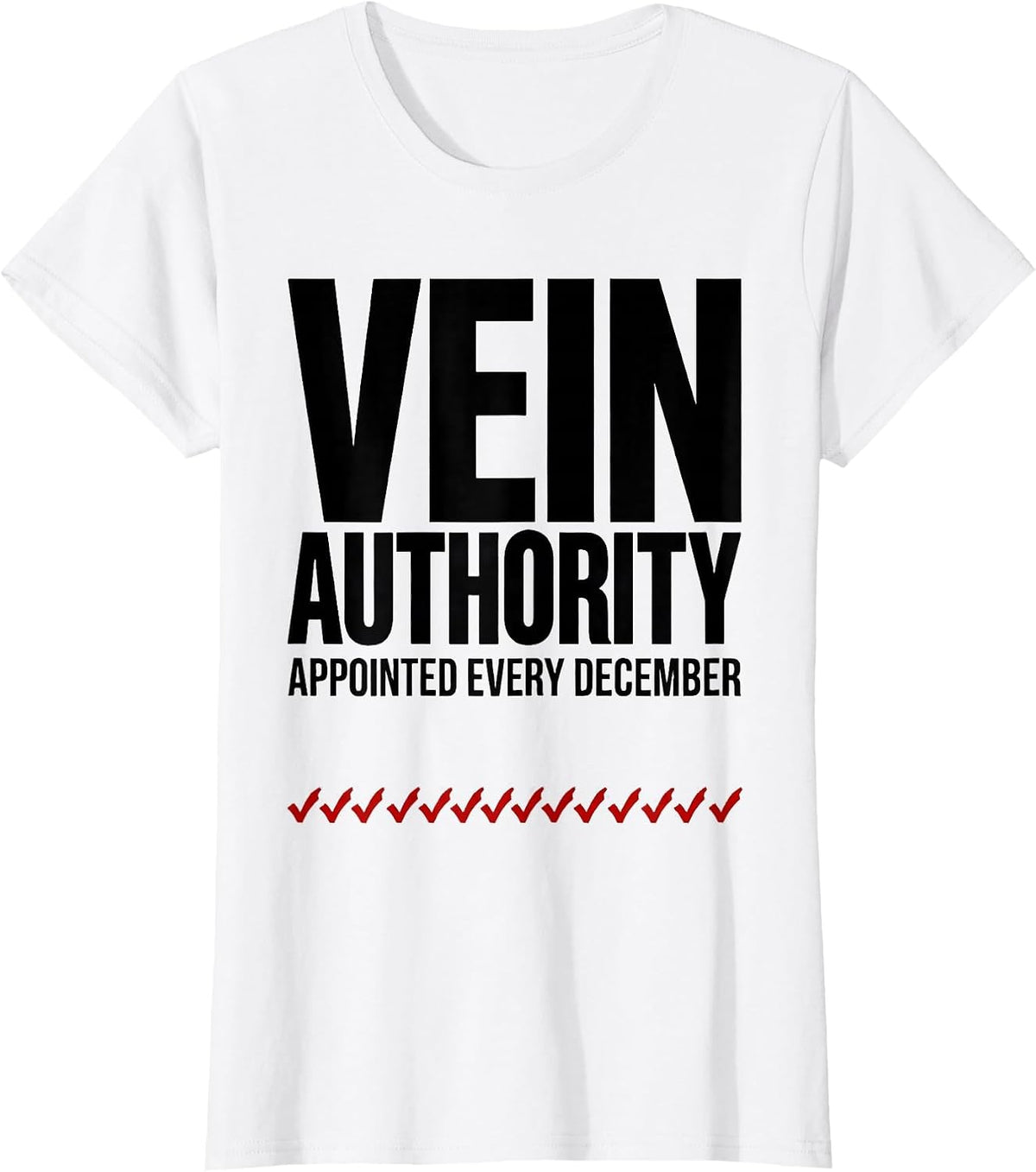 Women's Vein Authority, Appointed Every December Funny Phlebotomist T-Shirt - White
