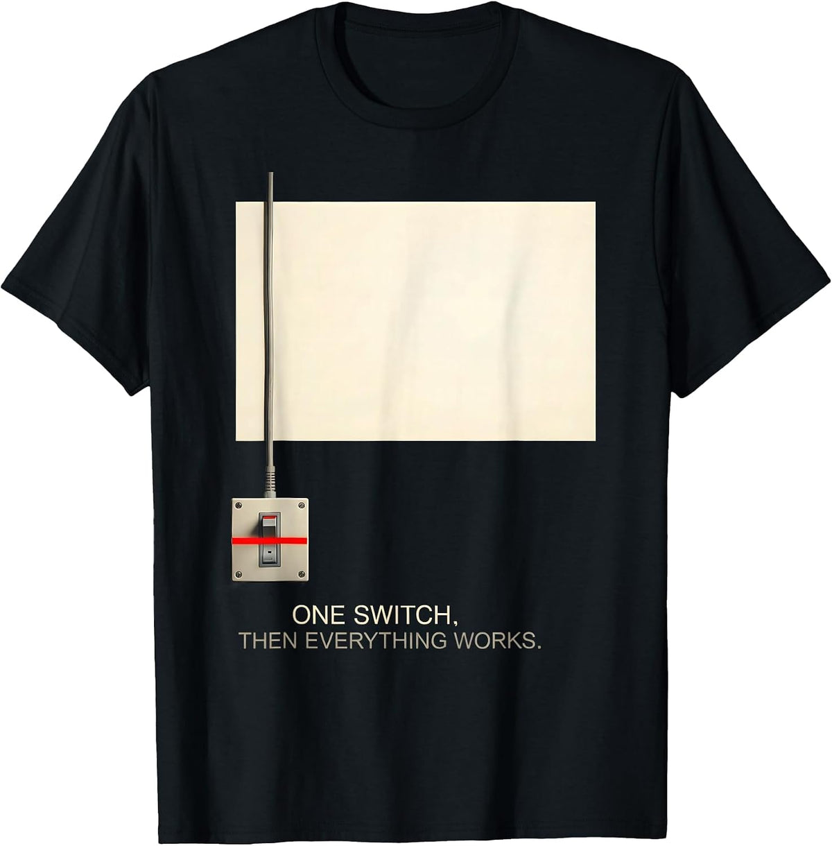 Men's One Switch Then Everything Works Patriotic Oilfield Worker T-Shirt - Black