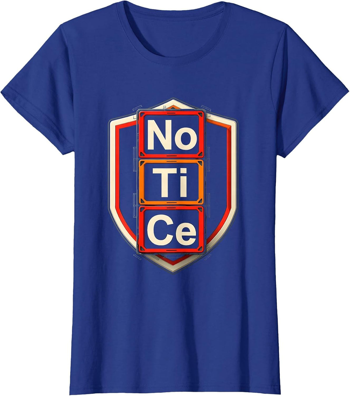 Women's NoTiCe Funny Chemistry Science Teacher Gift Idea T-Shirt - Royal Blue