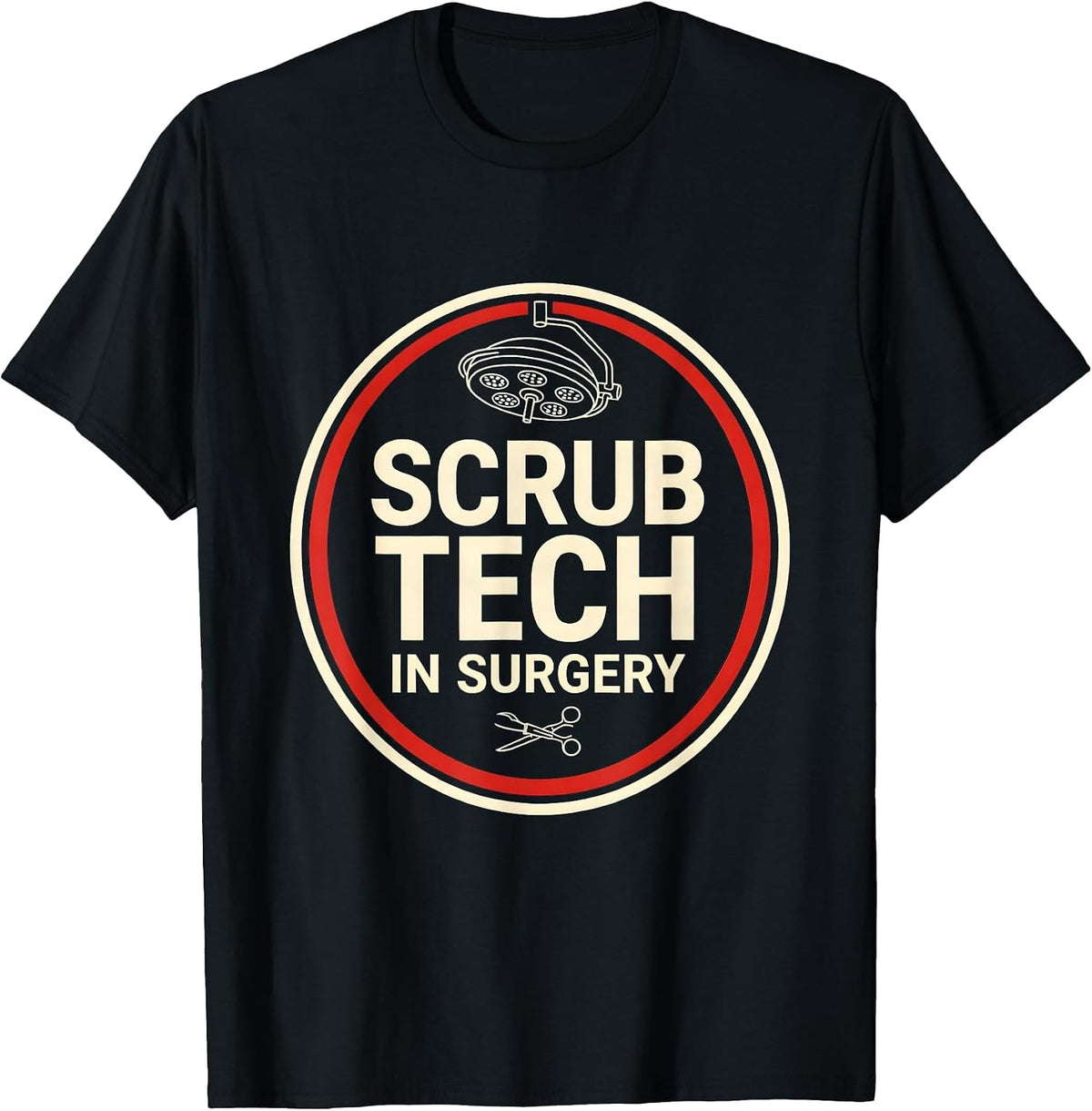 Men's Scrub Tech In Surgery Funny Surgical Tech Occupation Humor T-Shirt - Black