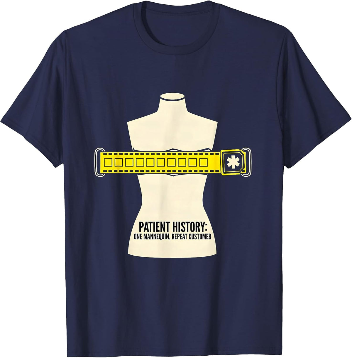Men's Patient History: One Mannequin, Repeat Customer Funny EMT T-Shirt - Navy Blue