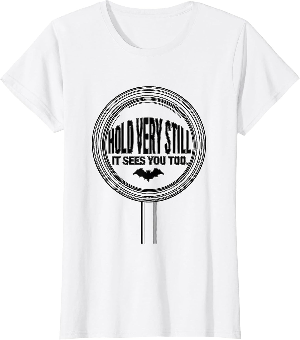 Hold Very Still It Sees You Too Funny Optometrist Halloween T-Shirt - White