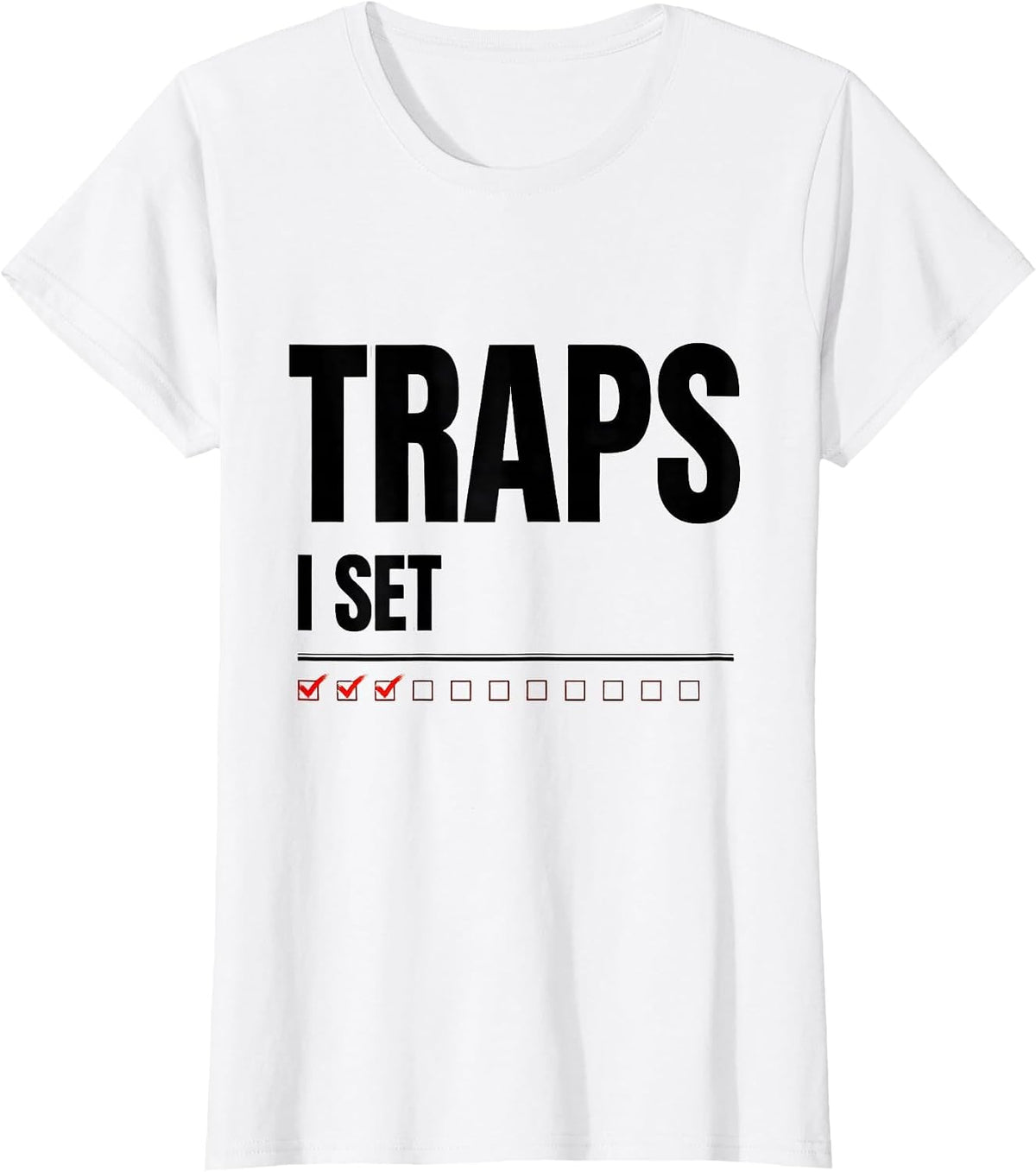 Women's I Set Traps Funny Plumber Pipefitter Steamfitter Occupation T-Shirt - White