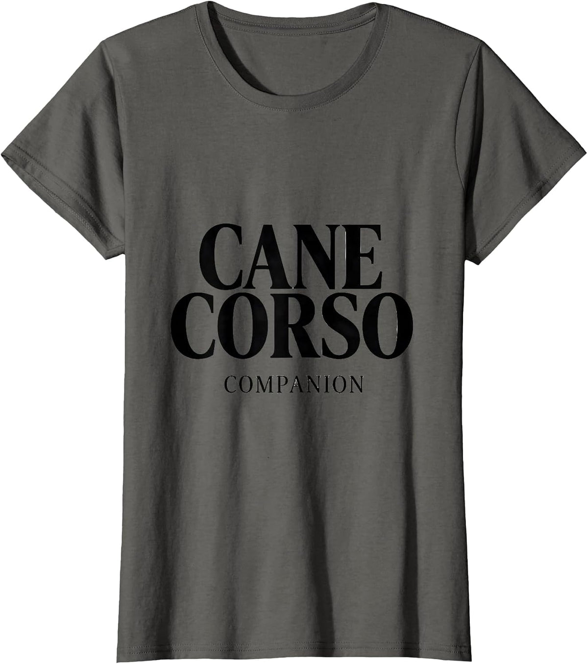 Women's Cane Corso Companion Funny Dog Lover Pet Owner Humor T-Shirt - Asphalt Grey