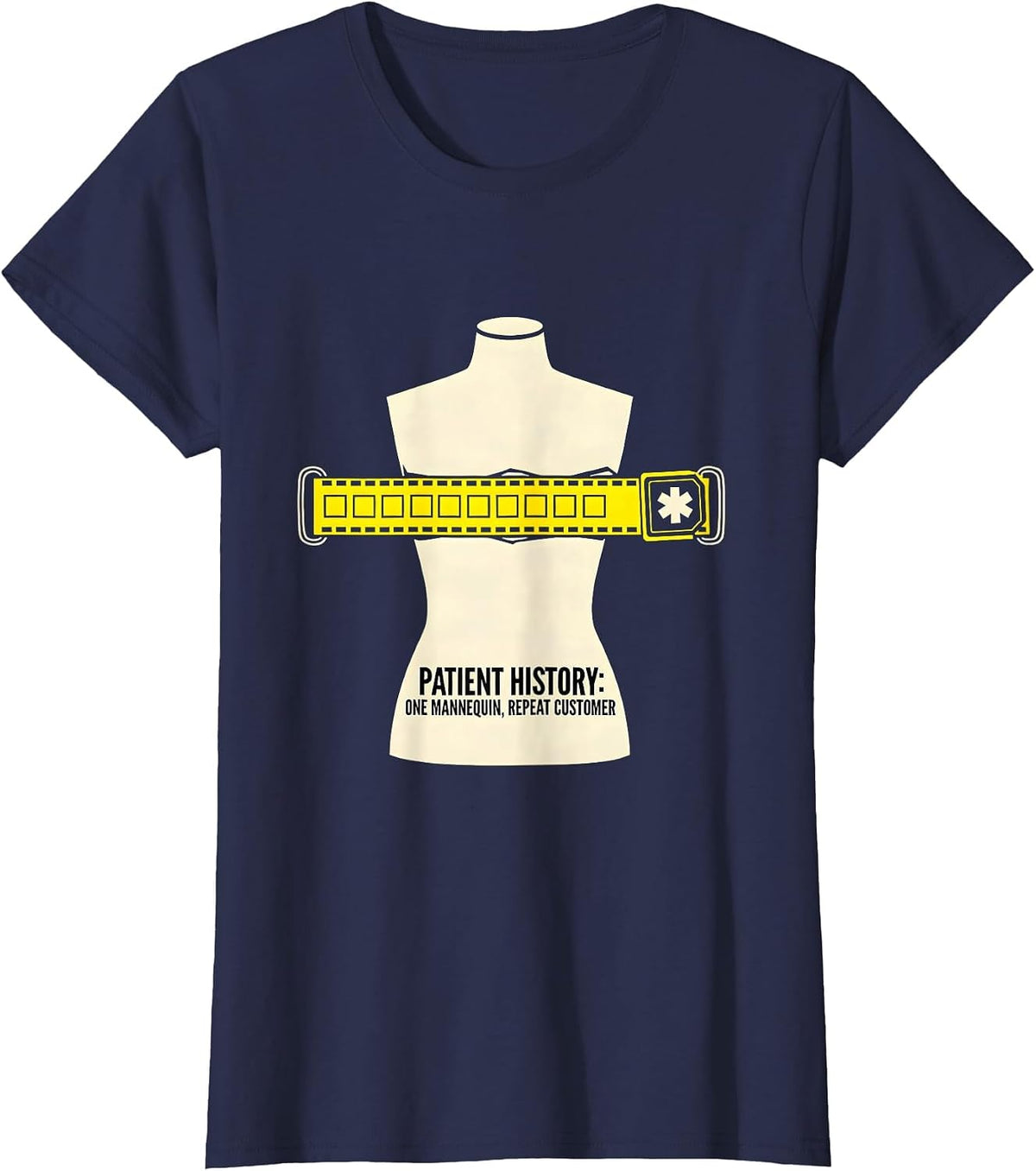 Women's Patient History: One Mannequin, Repeat Customer Funny EMT T-Shirt - Navy Blue