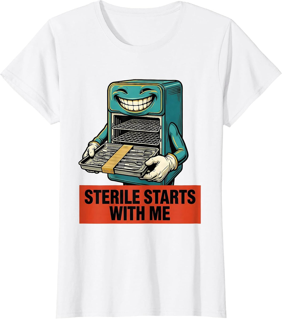 Sterile Starts With Me Funny Surgical Tech Sterile T-Shirt - White