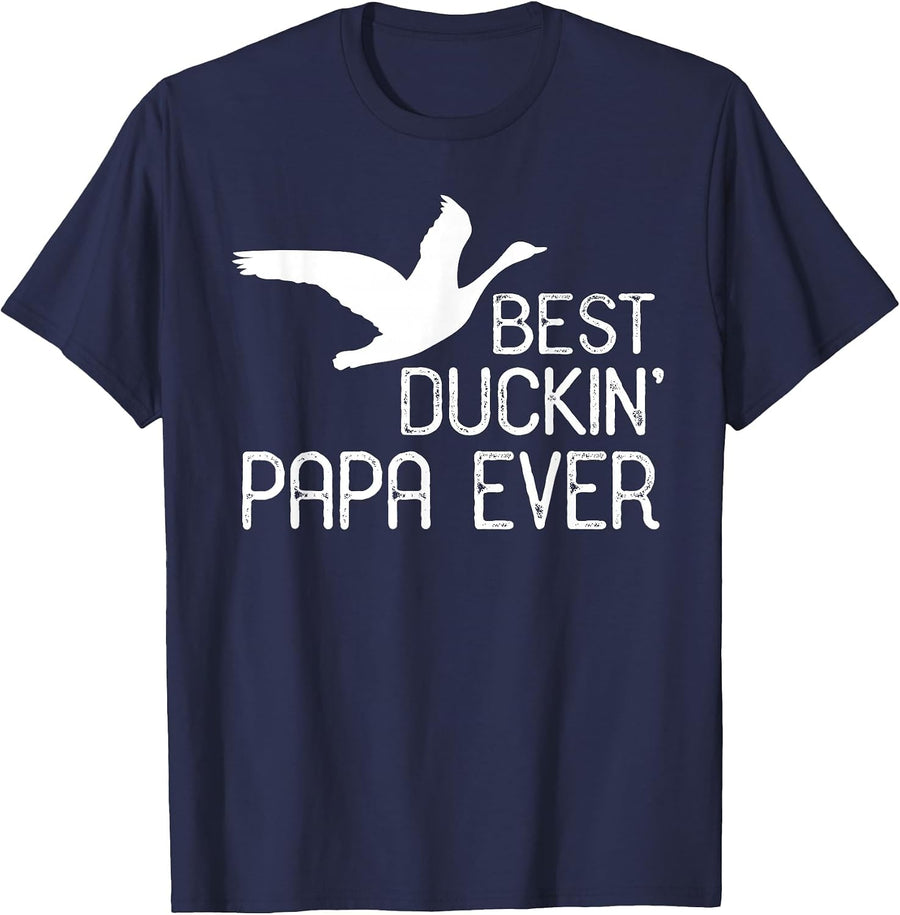 Duck Hunting Dad Shirt, Best Duckin' Papa Ever T-Shirt - Navy Blue