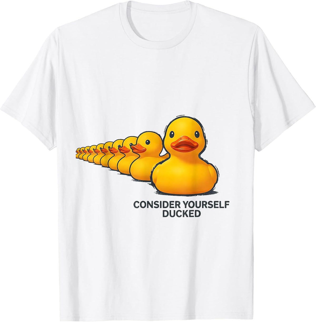 Men's Consider Yourself Ducked Funny Duck Novelty Humor Gift T-Shirt - White