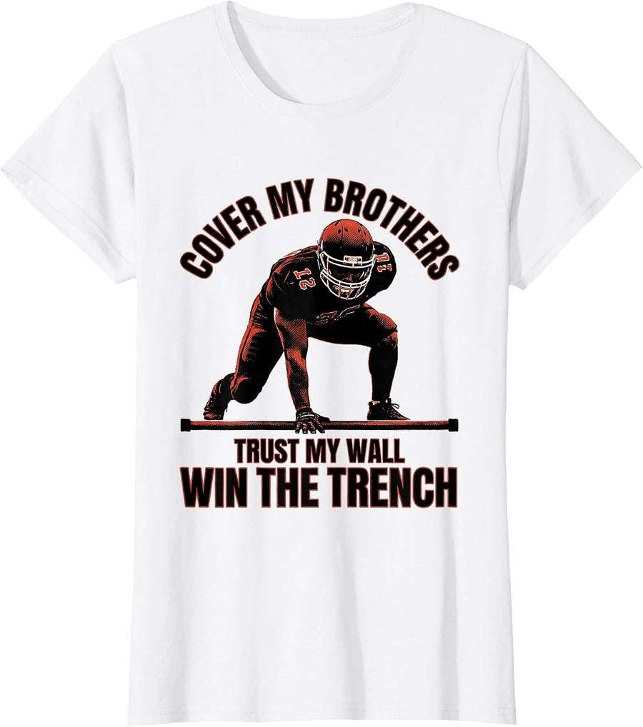 Women's Cover My Brothers Trust My Wall Win The Trench Lineman T-Shirt - White