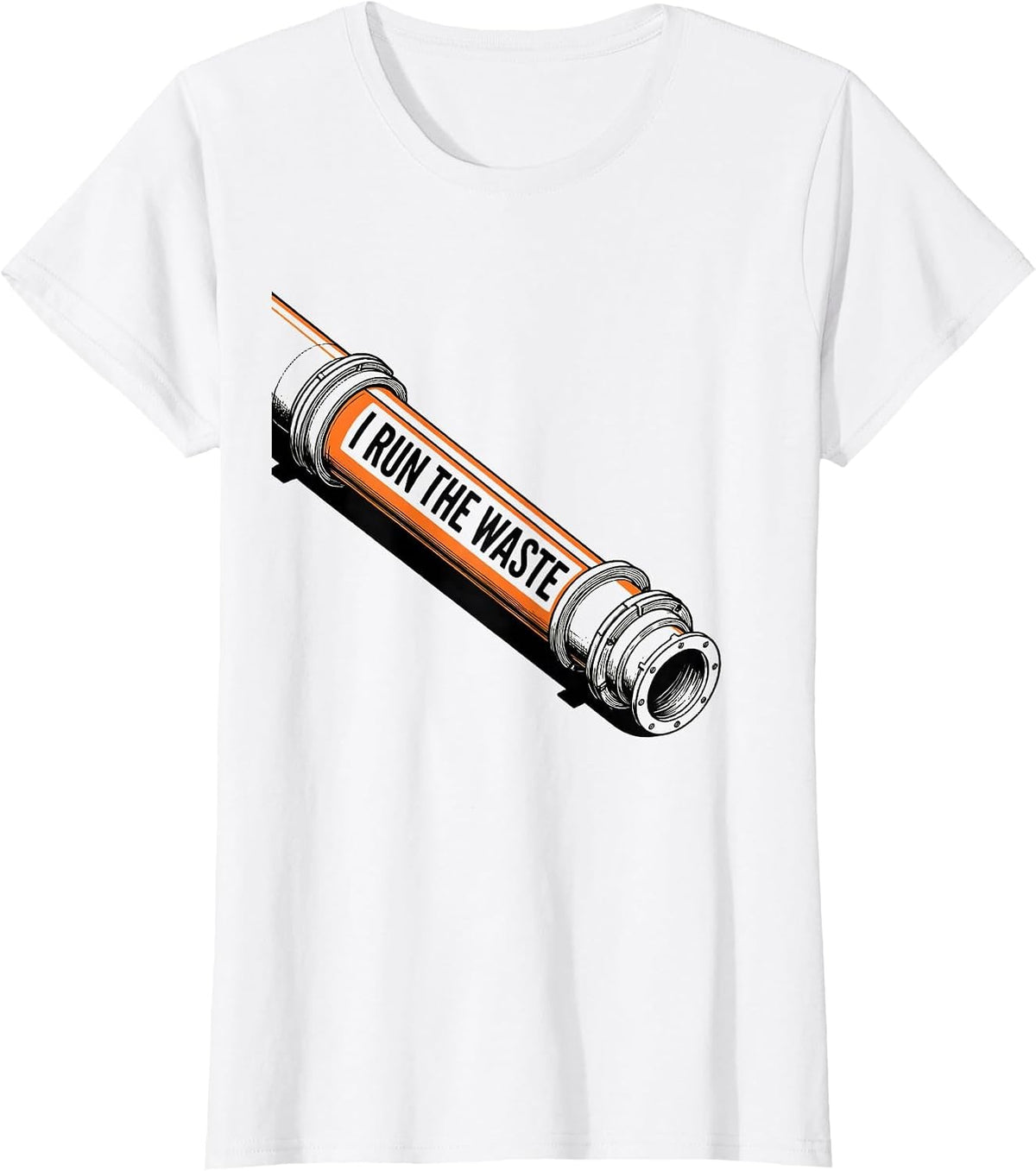 I Run The Waste Funny Plumber Pipefitter Steamfitter T-Shirt - White