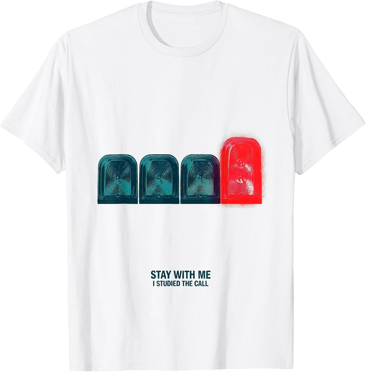 Men's Stay With Me, I Studied The Call Funny EMT Paramedic EMS T-Shirt - White