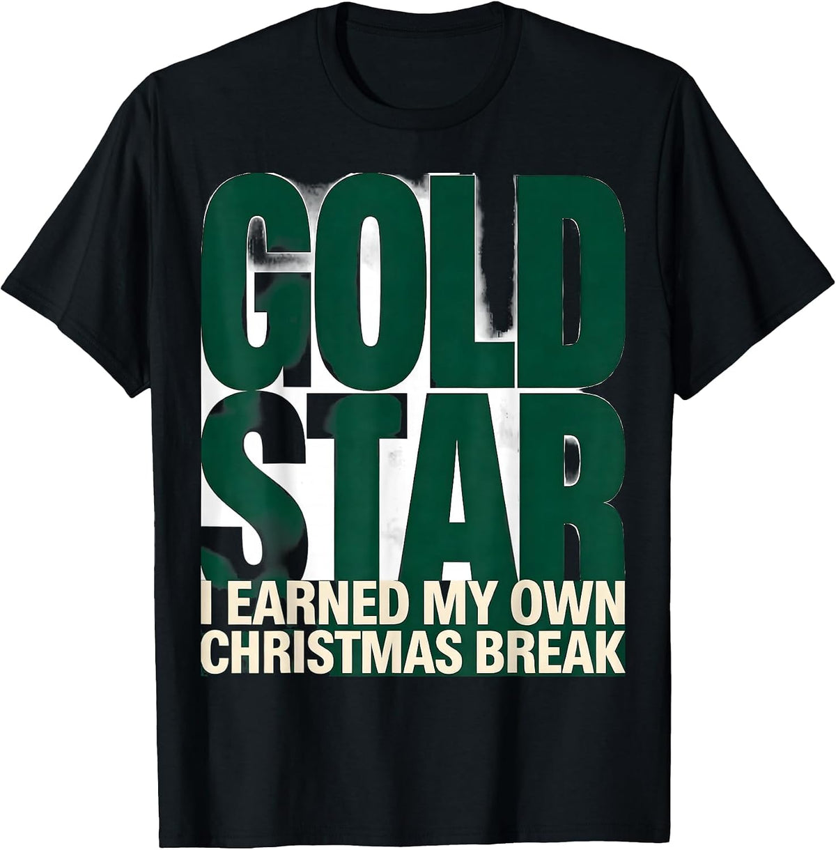 Men's I Earned My Own Gold Star Christmas Break Teacher T-Shirt - Black