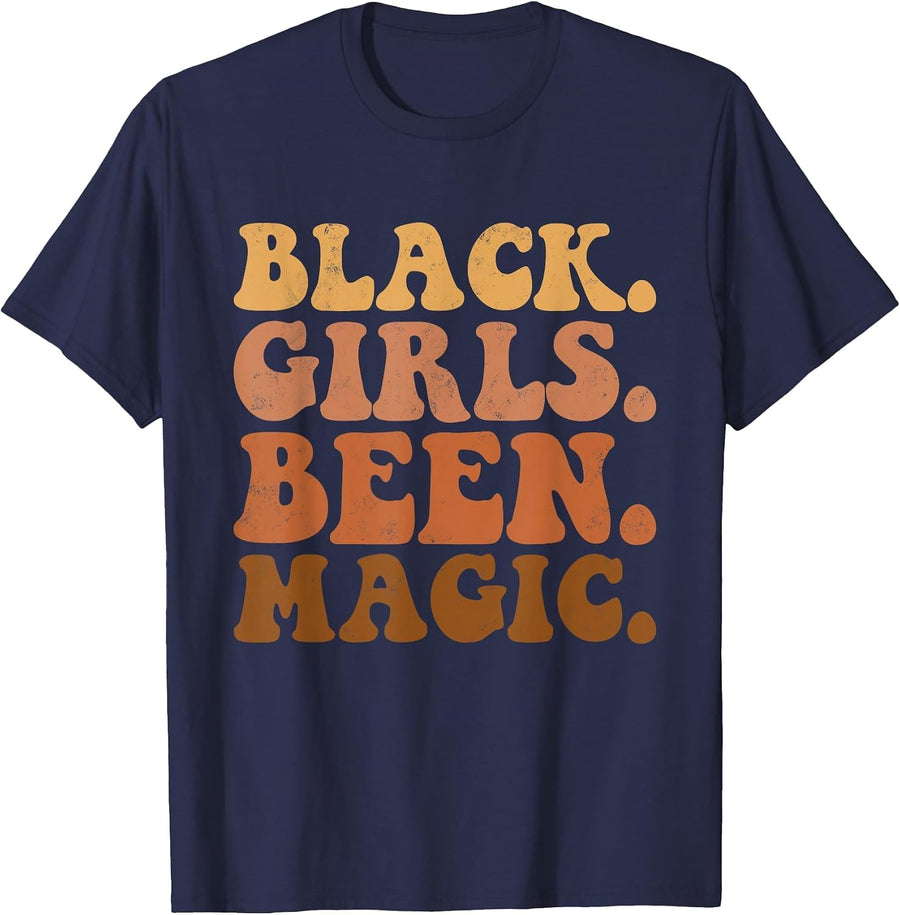 Black Girls Been Magic Melanin African American History T-Shirt - Navy Blue