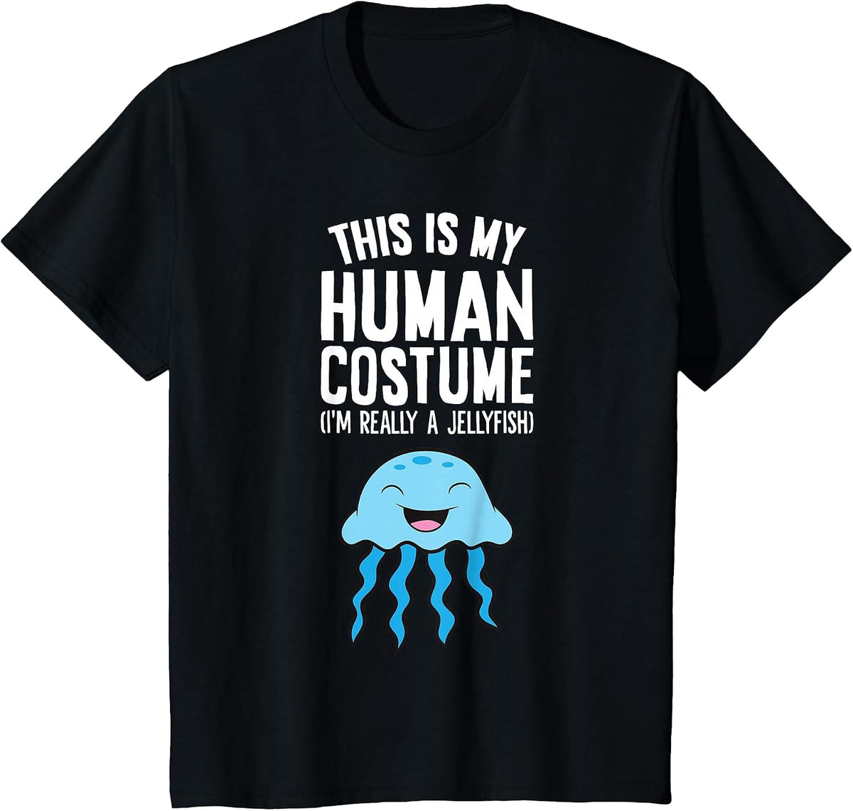 This is My Human Costume I'm Really A Jellyfish T-Shirt - Black