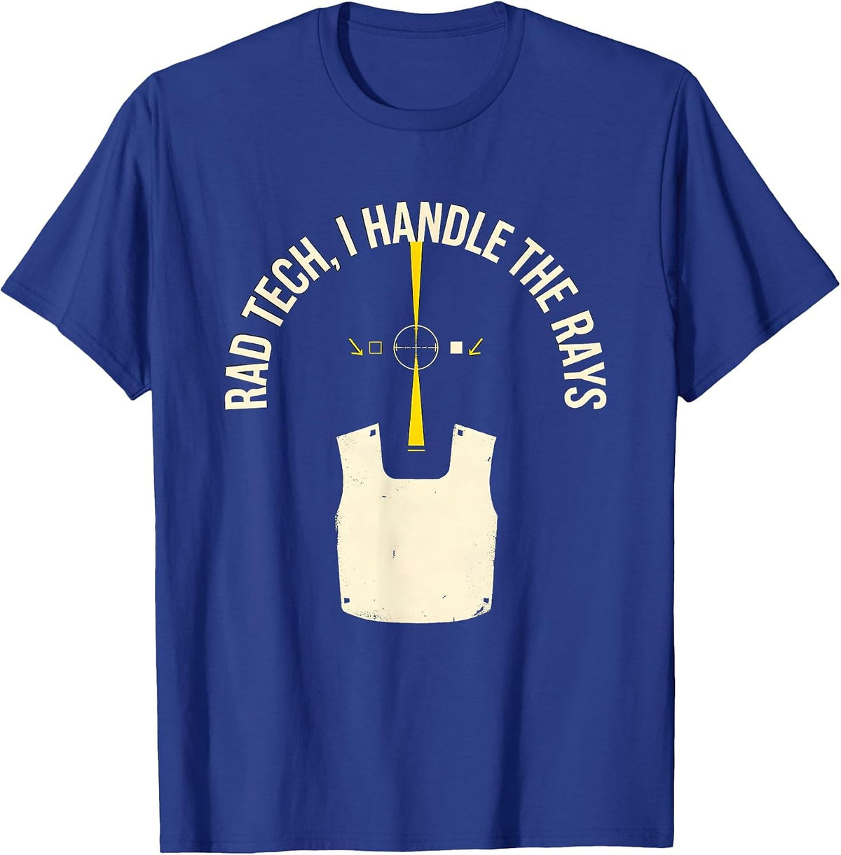 Rad Tech I Handle The Rays Funny Radiology Technologist Gift T-Shirt - Royal Blue