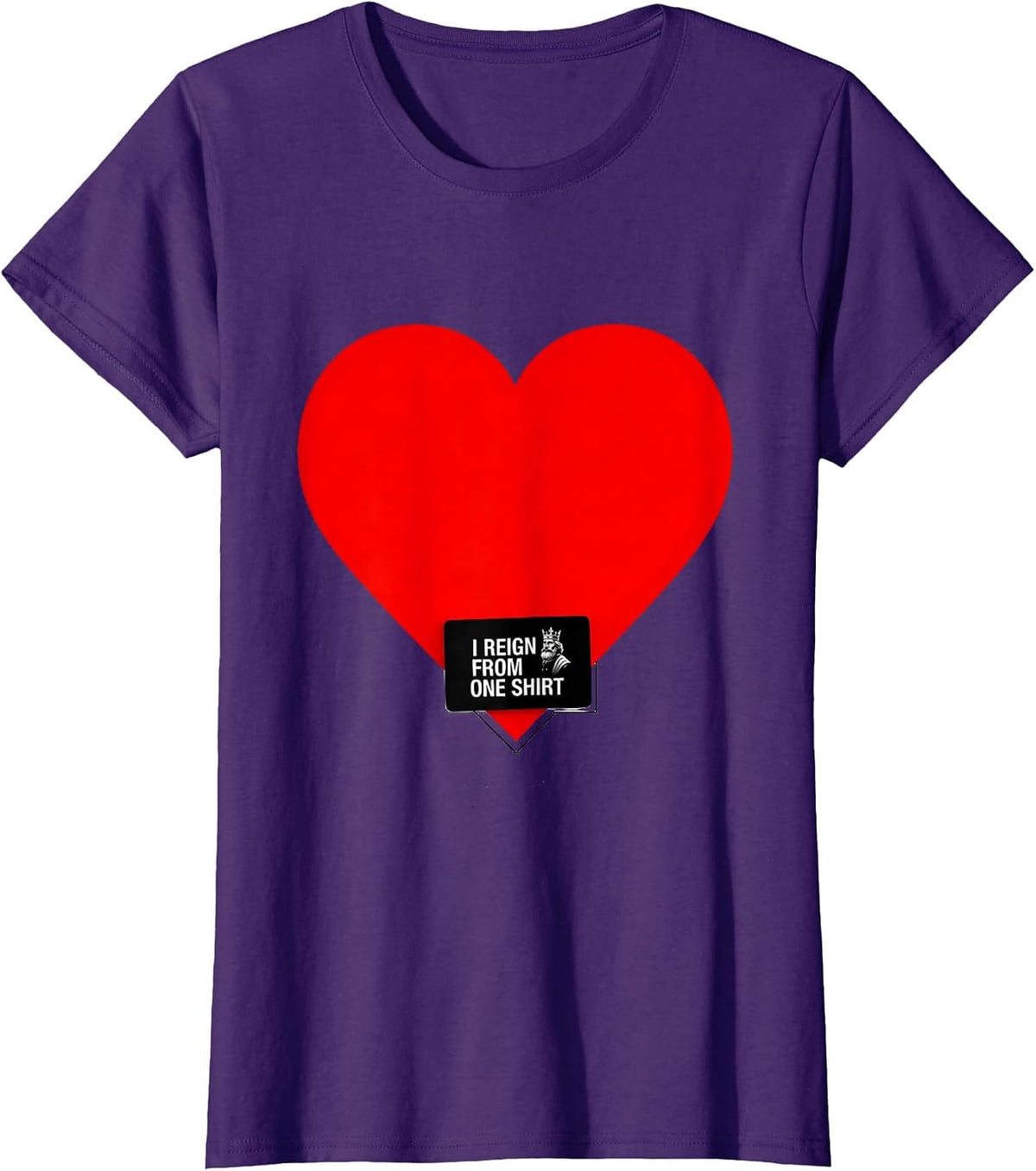 Women's I Reign From One Shirt Minimalist King Of Hearts Costume T-Shirt - Purple