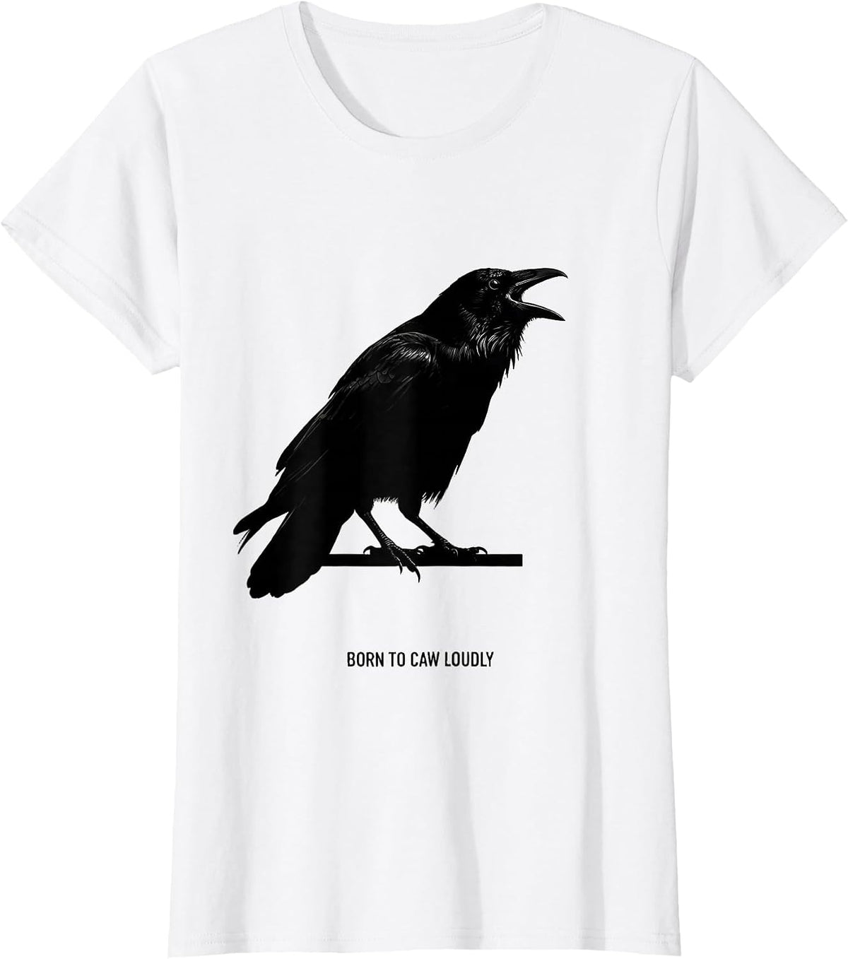 Women's Born to Caw Loudly Crow Lover Design T-Shirt - White