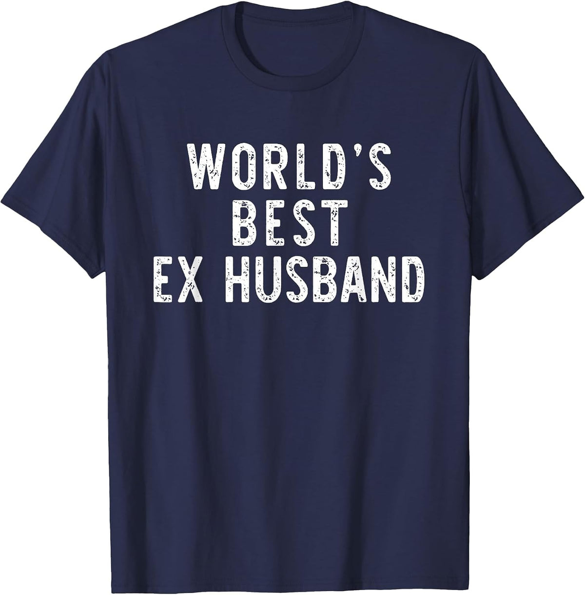 World's Best Ex Husband Funny Family T-Shirt - Navy Blue