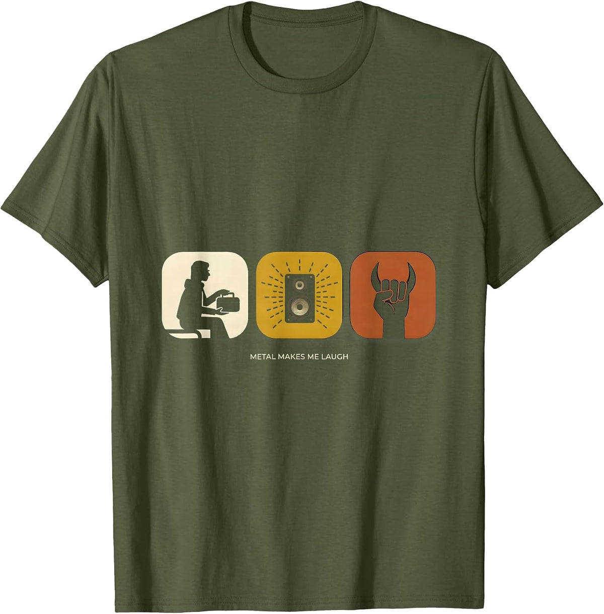 Metal Makes Me Laugh Funny Heavy Metal Metalhead Rock Fan T-Shirt - Olive Green