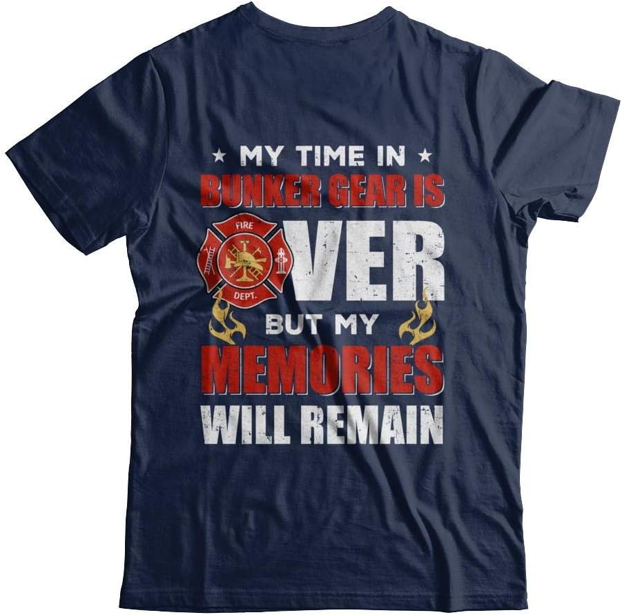 Men's My Time Bunker Gear Over Memories Will Remain Firefighter Shirt Short Sleeve Tee - Navy