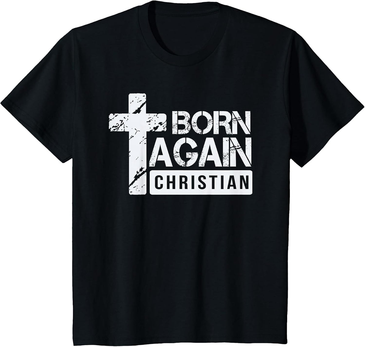Born Again Christian - Faith Based Design - Jesus Cross T-Shirt - Black