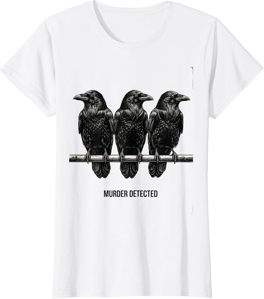 Women's MURDER DETECTED Funny Crow Dark Humor Gothic Bird Lover T-Shirt - White