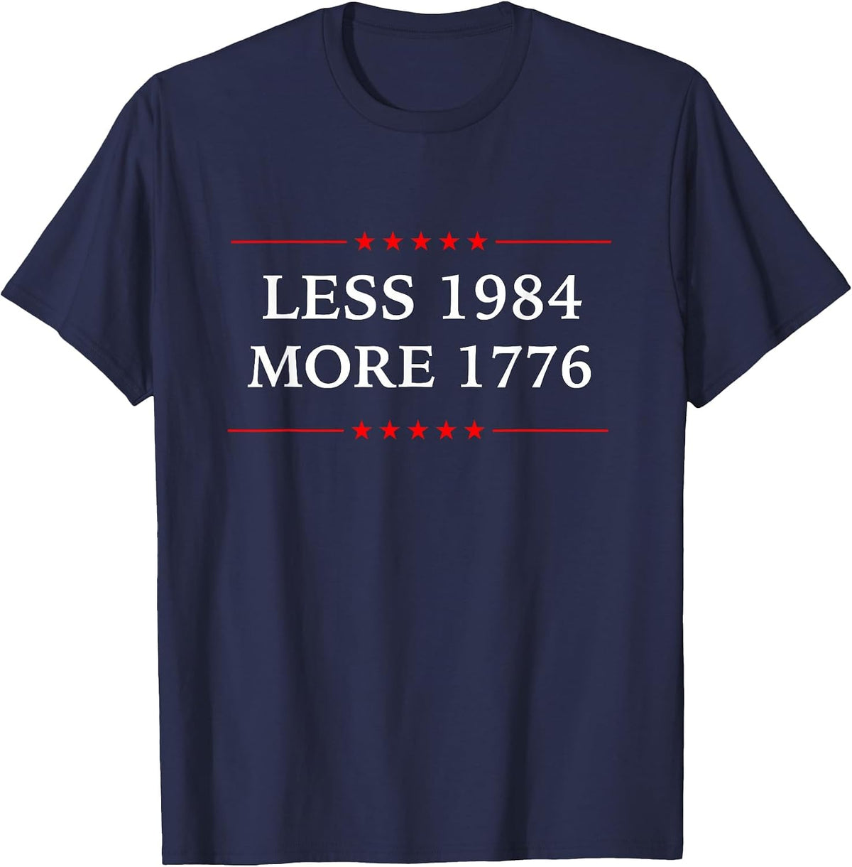 Less 1984 More 1776 America Flag Political Democrat 4th July T-Shirt - Navy Blue