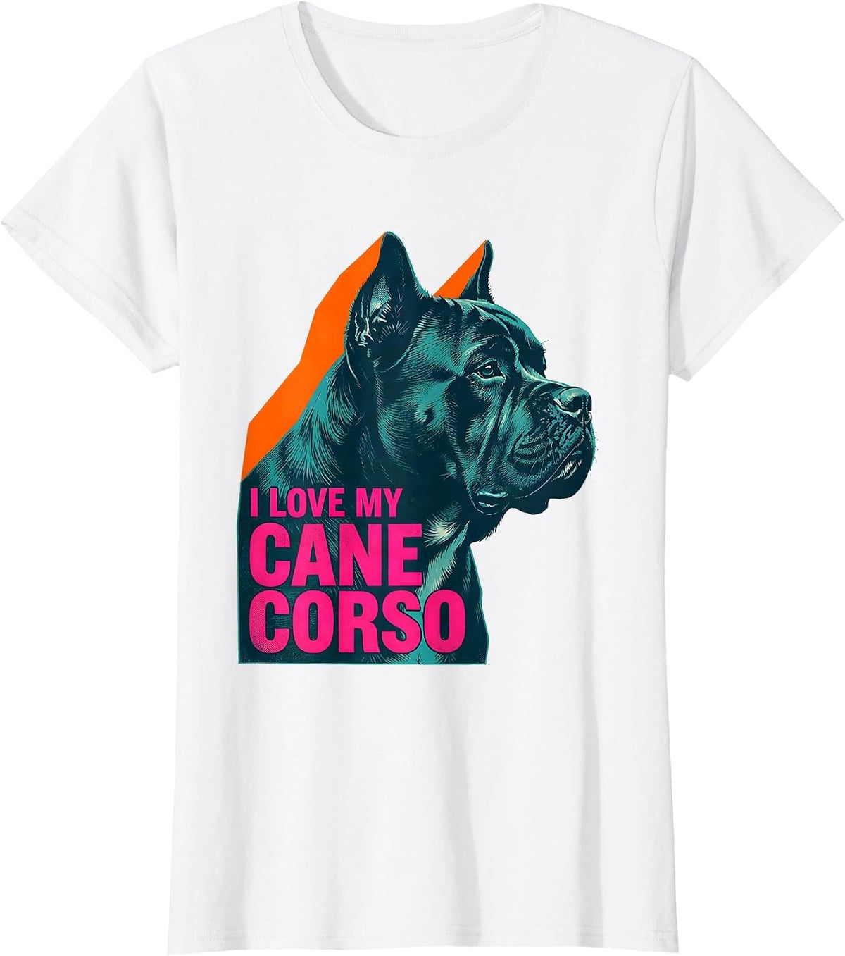Women's I Love My Cane Corso Sentimental Dog Owner Pride T-Shirt - White