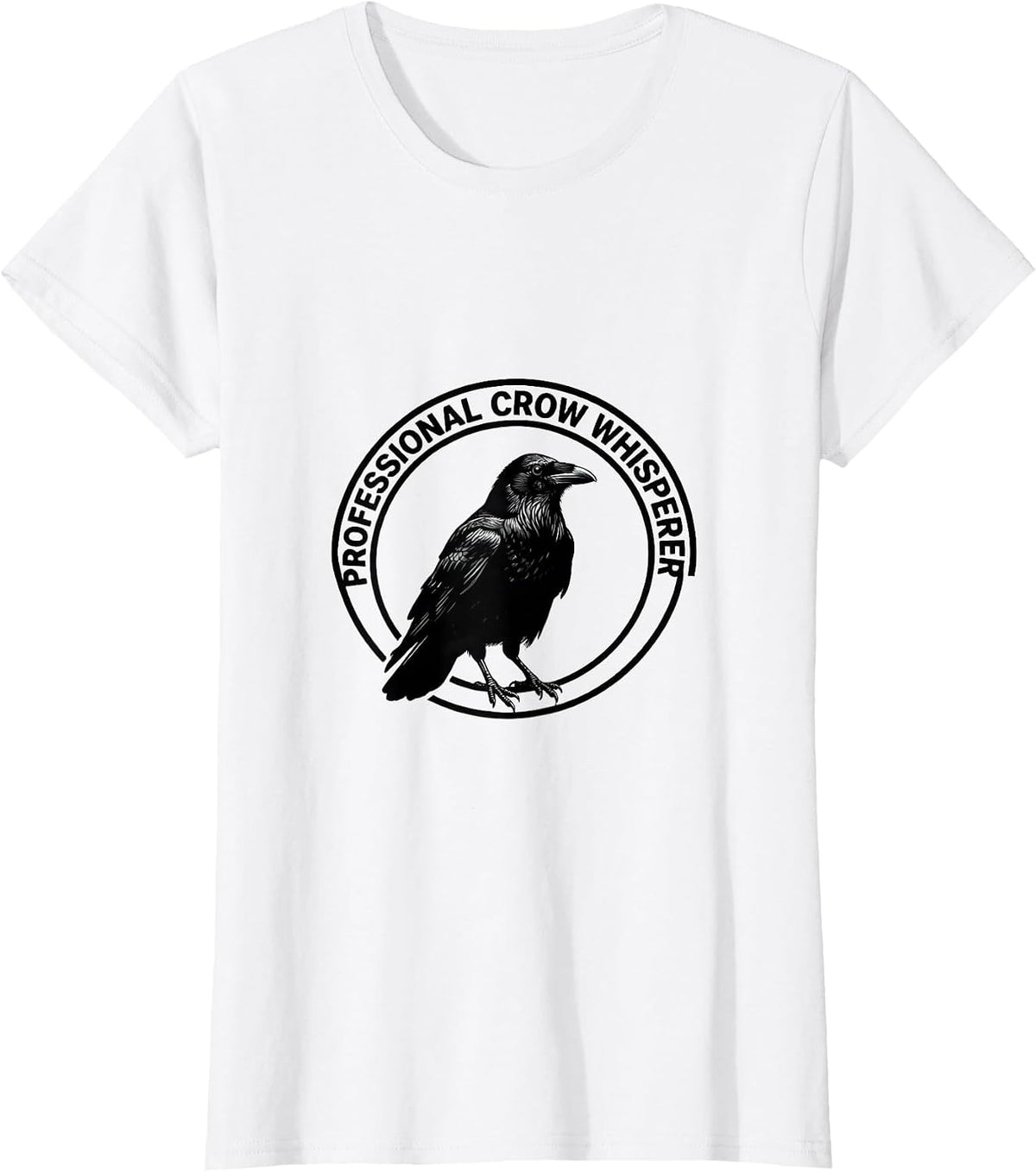 Professional Crow Whisperer Bird Lover Design T-Shirt - White