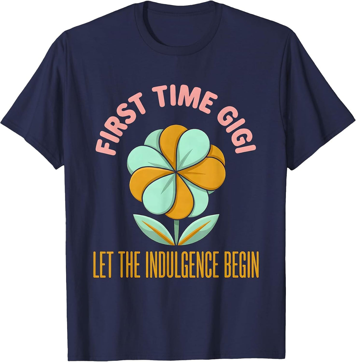 Men's First Time Gigi Let The Indulgence Begin Grandmother T-Shirt - Navy Blue